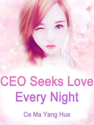 cover image of CEO Seeks Love Every Night